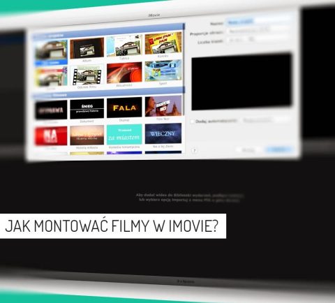 Preprodukcja filmów reklamowych w Warszawie i Łodzi 17 iMovie